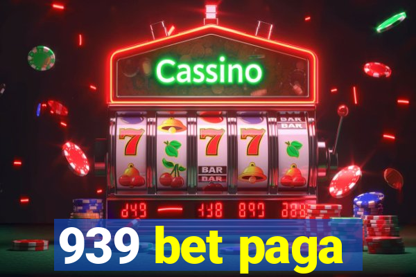 939 bet paga